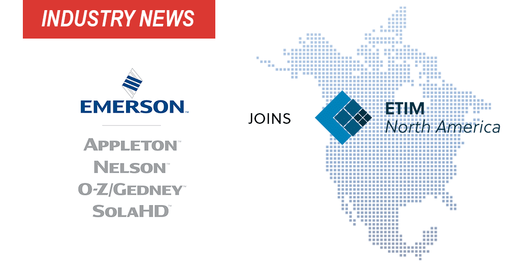 Emerson’s Appleton Group Joins ETIM North America