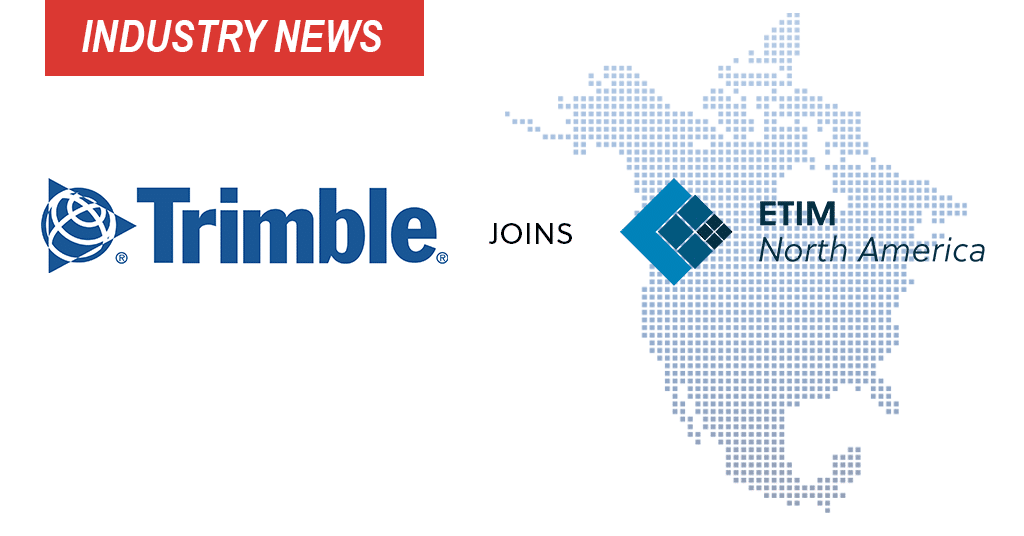 Trimble Joins ETIM North America to Support the Adoption of Electrical Product Data Standards for Construction