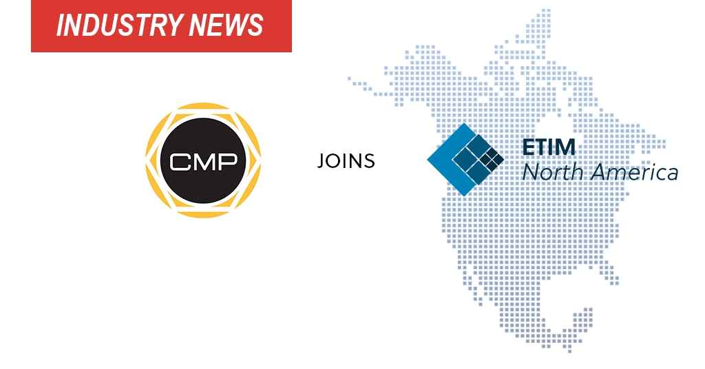 CMP Products Limited Joins ETIM North America
